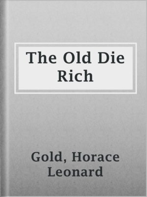 cover image of The Old Die Rich